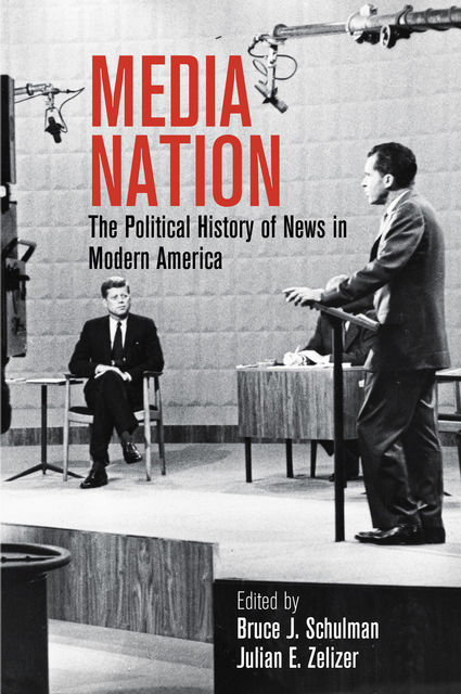Media Nation, Bruce J.Schulman, Julian E.Zelizer
