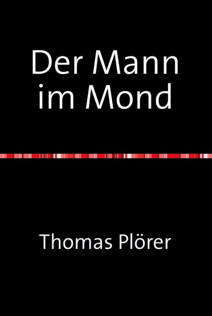 Der Mann im Mond, Thomas Plörer