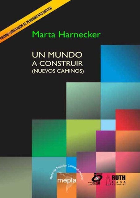 Un mundo a construir (nuevos caminos), Marta Harnecker