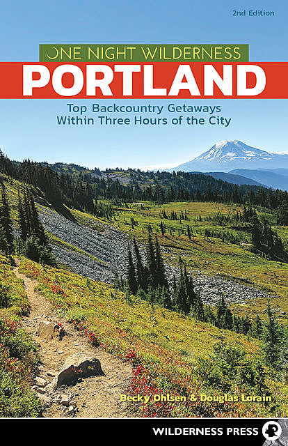 One Night Wilderness: Portland, Becky Ohlsen, Douglas Lorain