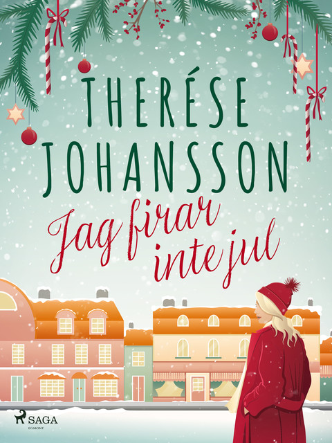 Jag firar inte jul, Therése Johansson