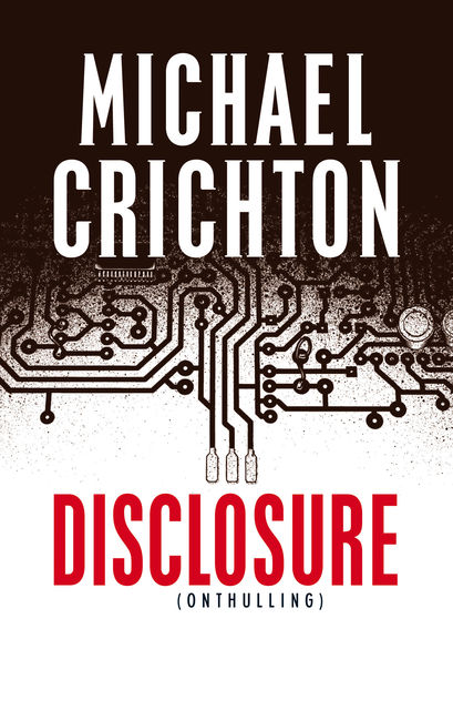 Disclosure, Michael Crichton
