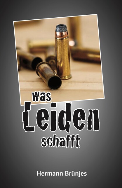 was Leiden schafft, Hermann Brünjes