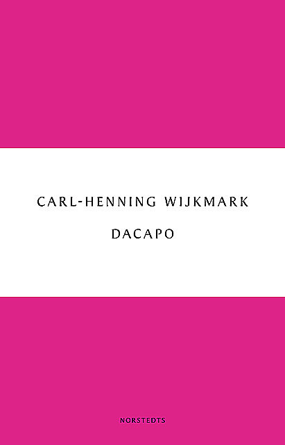 Dacapo, Carl-Henning Wijkmark