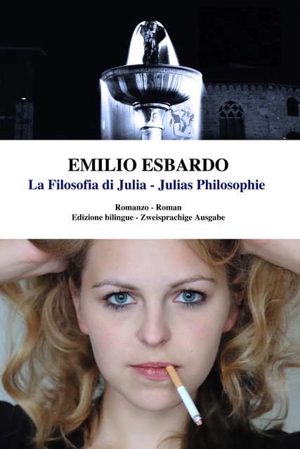 La Filosofia di Julia / Julias Philosophie, Emilio Esbardo