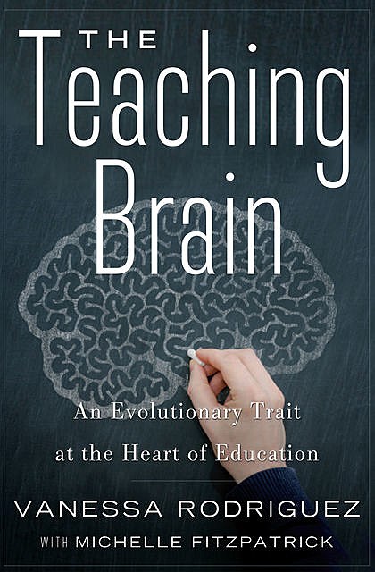 The Teaching Brain, Michelle Fitzpatrick, Vanessa Rodriguez