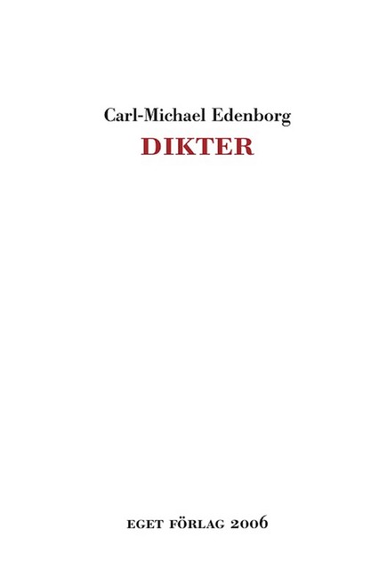 Dikter, Carl-Michael Edenborg