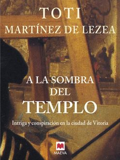 A la sombra del templo, Toti Martínez de Lezea