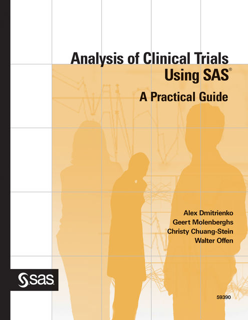 Analysis of Clinical Trials Using SAS, Alex Dmitrienko, Christy Chuang-Stein, Geert Molenberghs, Walter W. Offen