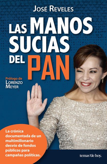 Las manos sucias del PAN (Edic. revisada), José Reveles