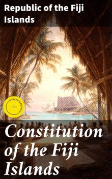 Constitution of the Fiji Islands, Republic of the Fiji Islands