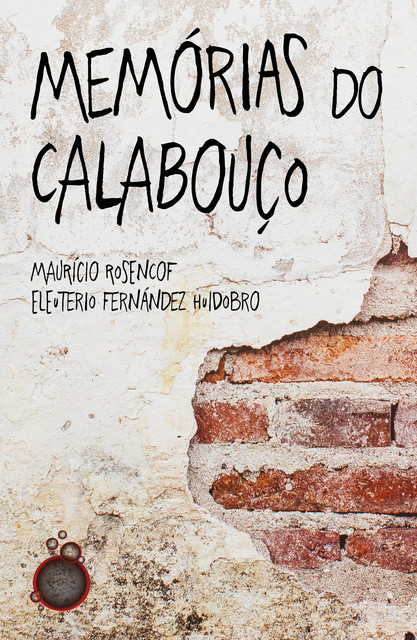 Memórias do Calabouço, Eleutério Huidobro, Mauricio Rosencof