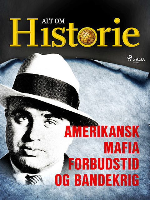 Amerikansk mafia, forbudstid og bandekrig, Alt Om Historie