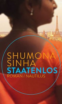 Staatenlos, Shumona Sinha