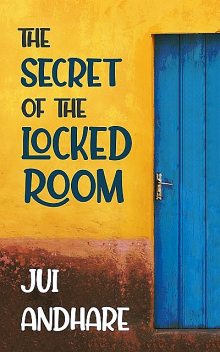 The Secret of the Locked Room, JUI ANDHARE