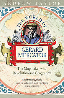 The World of Gerard Mercator, Andrew Taylor