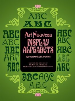 Art Nouveau Display Alphabets, Dan X.Solo