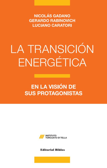 La transición energética, Nicolás Gadano, Gerardo Rabinovich, Luciano Caratori