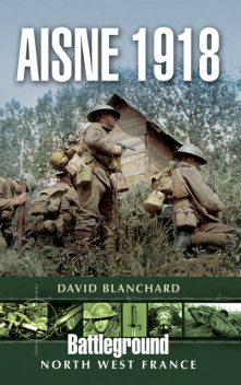 Aisne 1918, David Blanchard