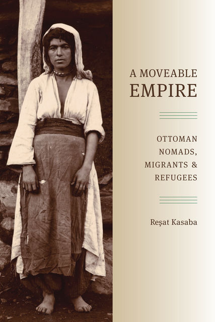 A Moveable Empire, Resat Kasaba