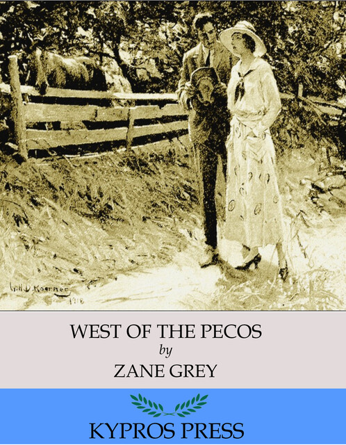 West of the Pecos, Zane Grey