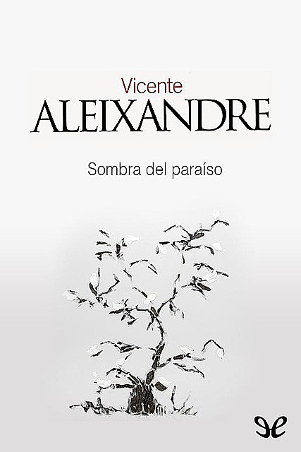 Sombra del paraíso, Vicente Aleixandre