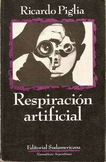 Respiración Artificial, Ricardo Piglia