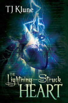 The Lightning-Struck Heart, TJ Klune