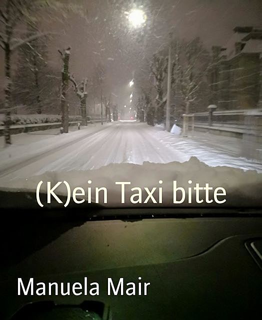 (K)ein Taxi bitte, Manuela Mair