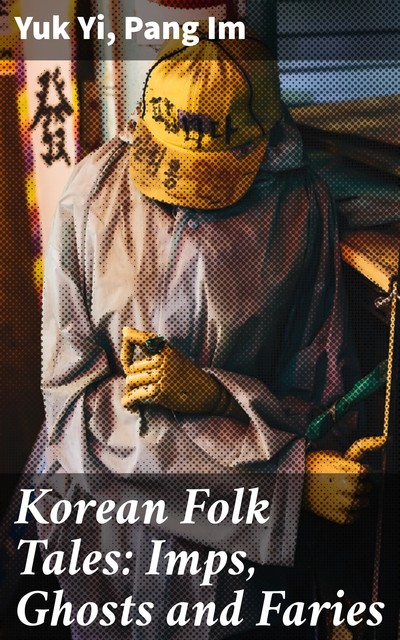 Korean Folk Tales, Pang Im, Yuk Yi