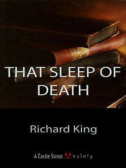 That Sleep of Death, Richard King