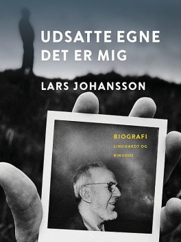 Udsatte egne – det er mig, Lars Johansson