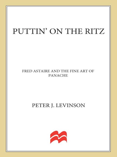 Puttin' On the Ritz, Peter Levinson