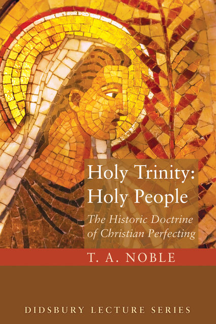 Holy Trinity: Holy People, T.A. Noble