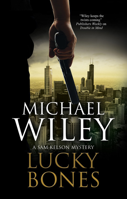 Lucky Bones, Michael Wiley
