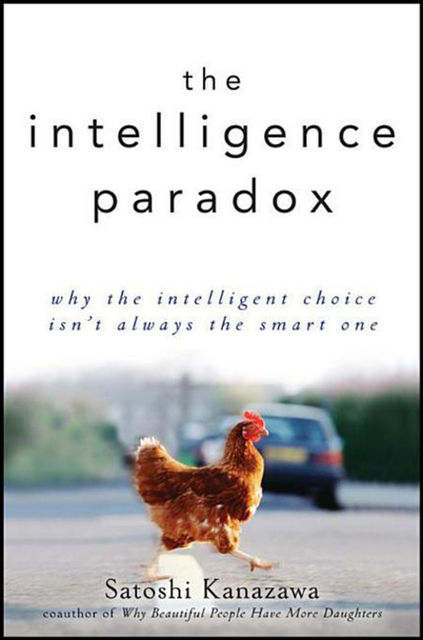 The Intelligence Paradox, Satoshi Kanazawa