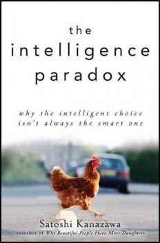 The Intelligence Paradox, Satoshi Kanazawa