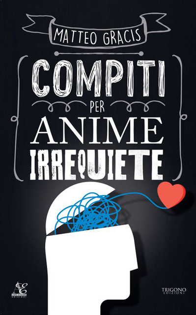 Compiti per anime irrequiete, Matteo Gracis