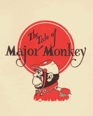 The Tale of Major Monkey, Arthur Scott Bailey