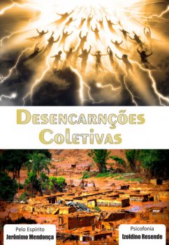 Desencarnações Coletivas, Izoldino Resende de Morais, Jerônimo Mendonça