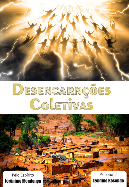 Desencarnações Coletivas, Izoldino Resende de Morais, Jerônimo Mendonça