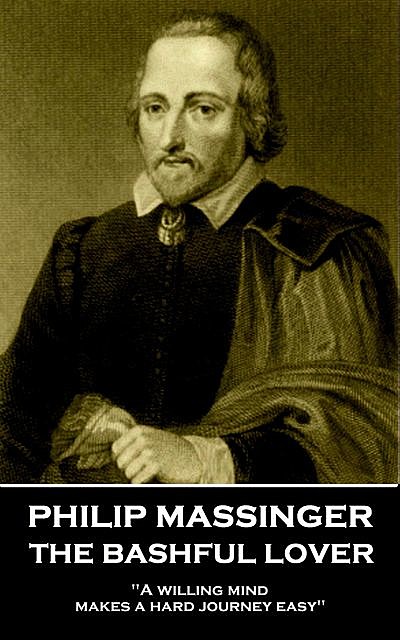 The Bashful Lover, Philip Massinger