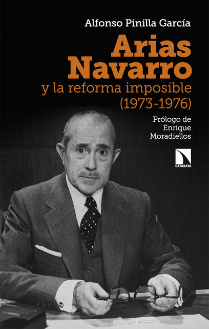 Arias Navarro y la reforma imposible (1973–1976), Alfonso Pinilla García