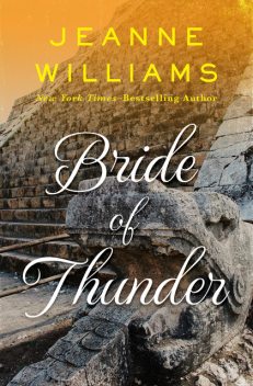 Bride of Thunder, Jeanne Williams