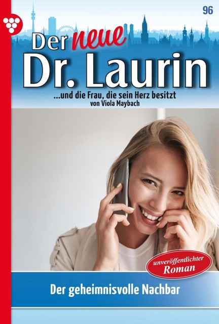 Der neue Dr. Laurin 96 – Arztroman, Viola Maybach