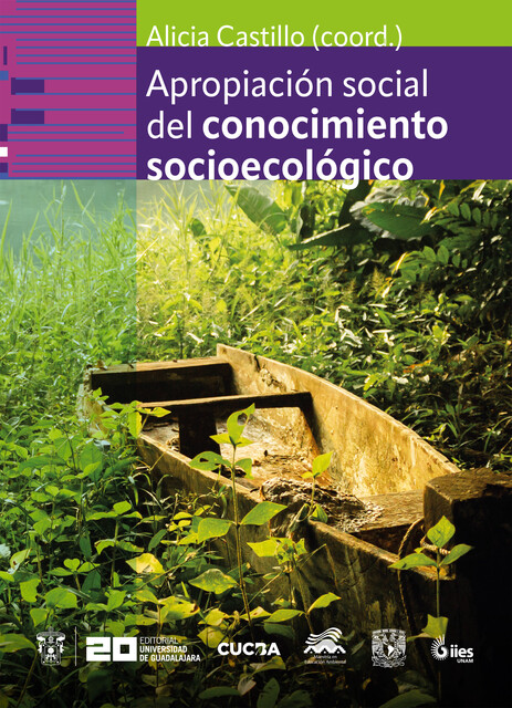 Apropiación social del conocimiento socioecológico, Alicia Castillo Álvarez