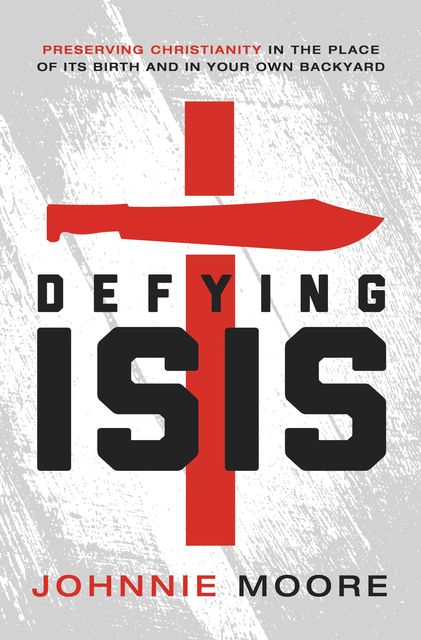 Defying ISIS, Johnnie Moore