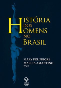 História dos homens no Brasil, Mary Del Priore