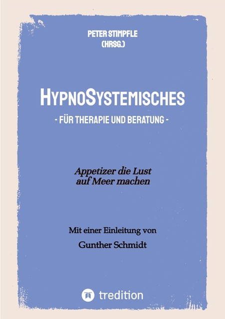 HypnoSystemisches – für Therapie und Beratung, Peter Stimpfle