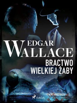 Bractwo wielkiej żaby, Edgar Wallace